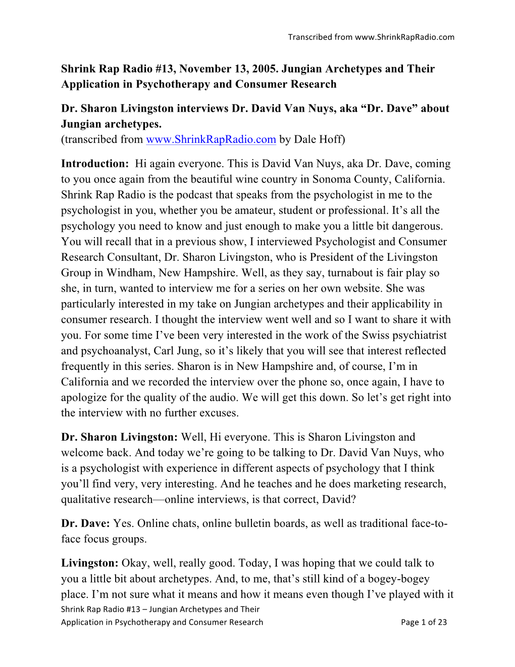 Shrink Rap Radio #13, November 13, 2005. Jungian Archetypes and Their Application in Psychotherapy and Consumer Research