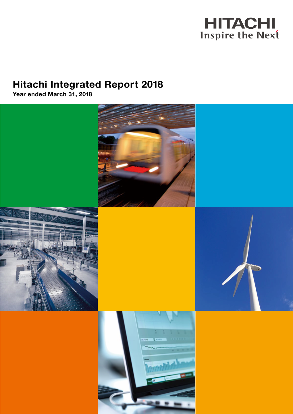 Hitachi Integrated Report 2018 Year Ended March 31, 2018 Hitachi Group Identity