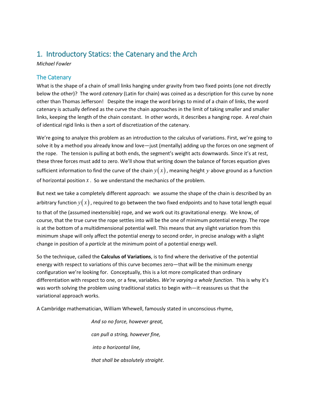 1. Introductory Statics: the Catenary and the Arch Michael Fowler