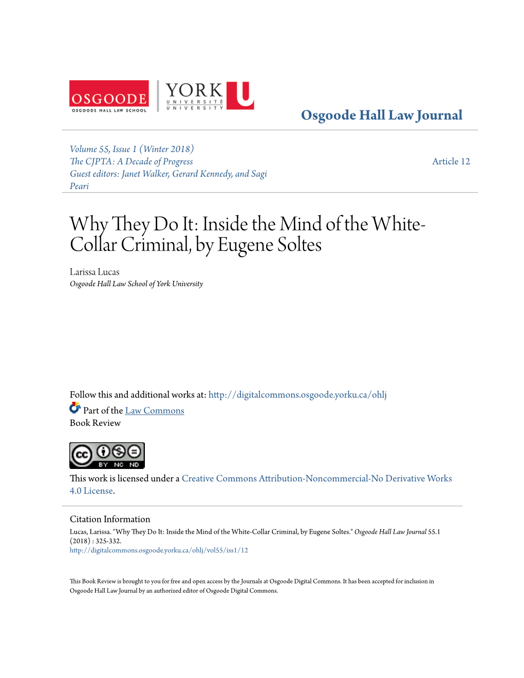 Inside the Mind of the White-Collar Criminal, by Eugene Soltes." Osgoode Hall Law Journal 55.1 (2018) : 325-332