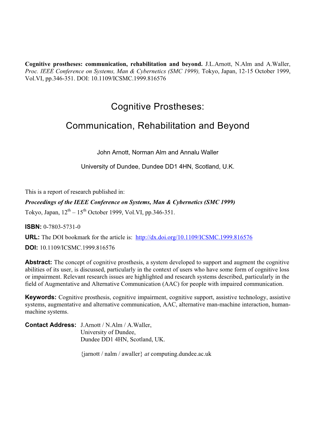 Cognitive Prostheses: Communication, Rehabilitation and Beyond