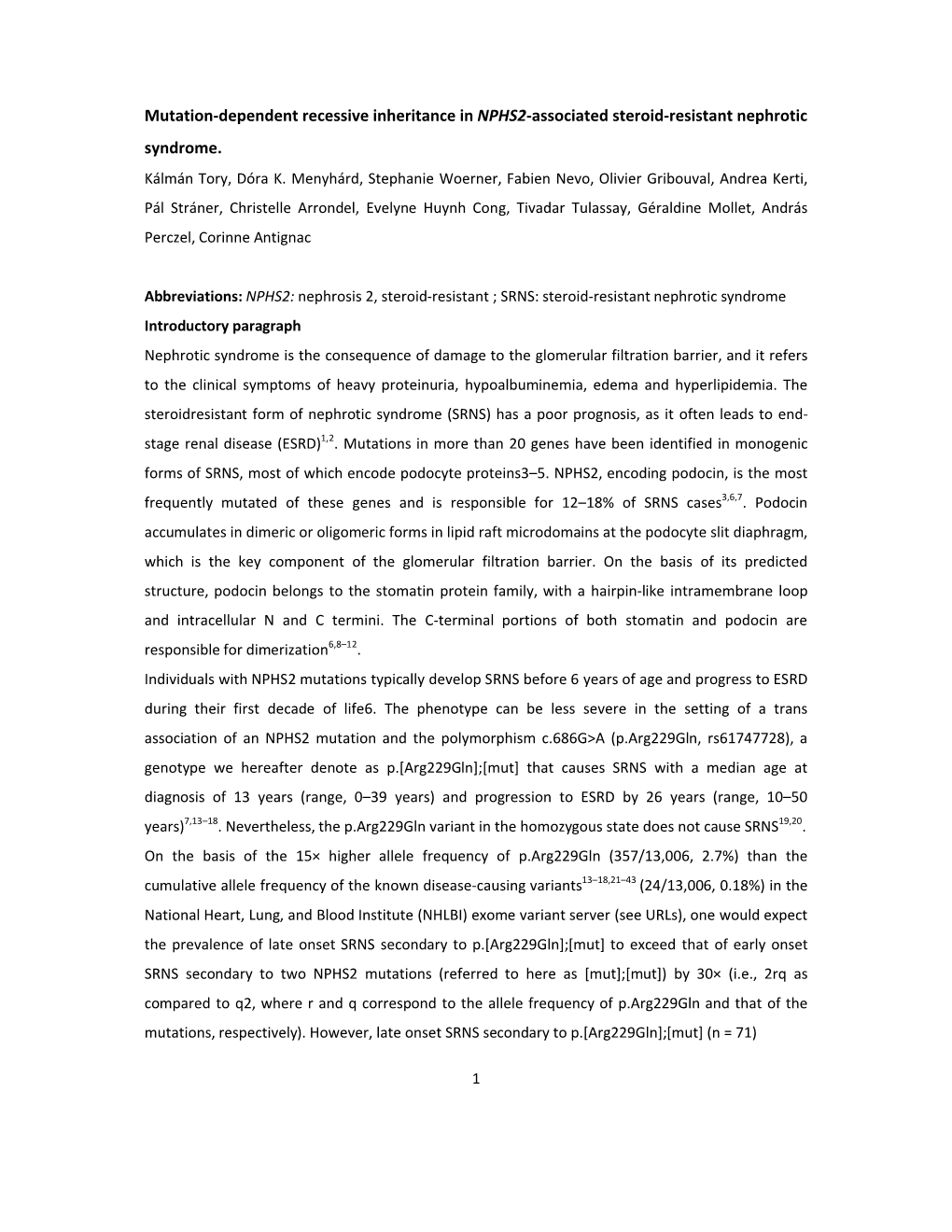 Mutation-Dependent Recessive Inheritance in NPHS2-Associated Steroid-Resistant Nephrotic Syndrome