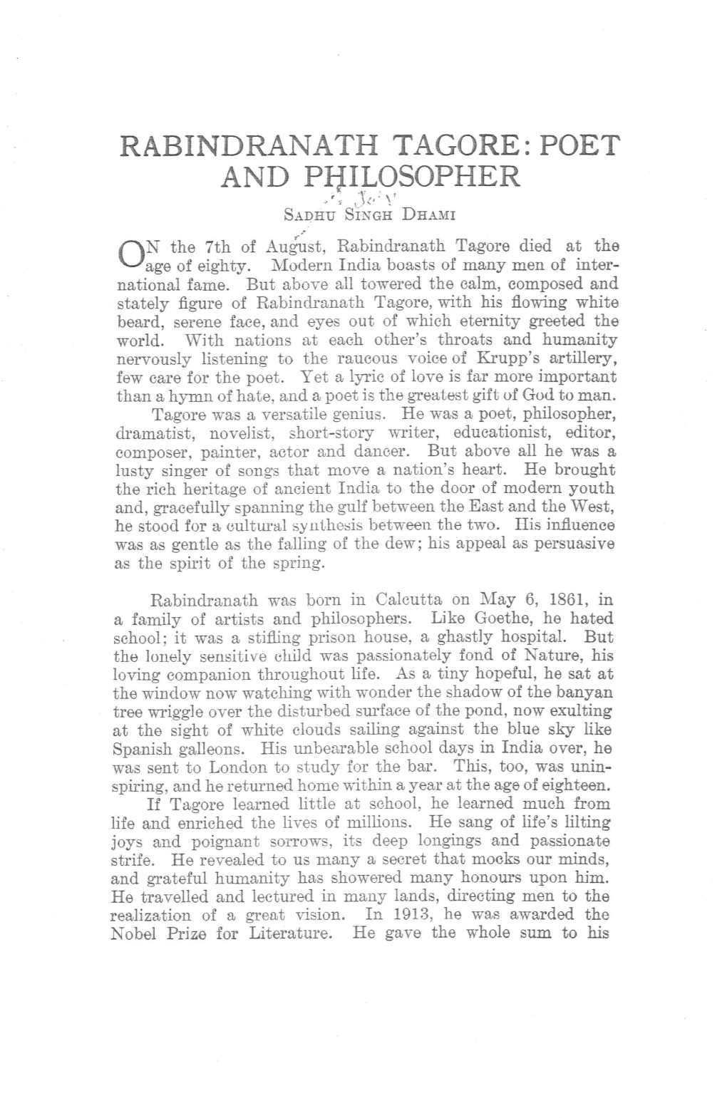 RABINDRANATH TAGORE: POET and Pijilosopher .', J(.'" SADHU SINGH DHAMI N the 7Th of Aui~St, Rabindranath Tagore Died at the Oage of Eighty