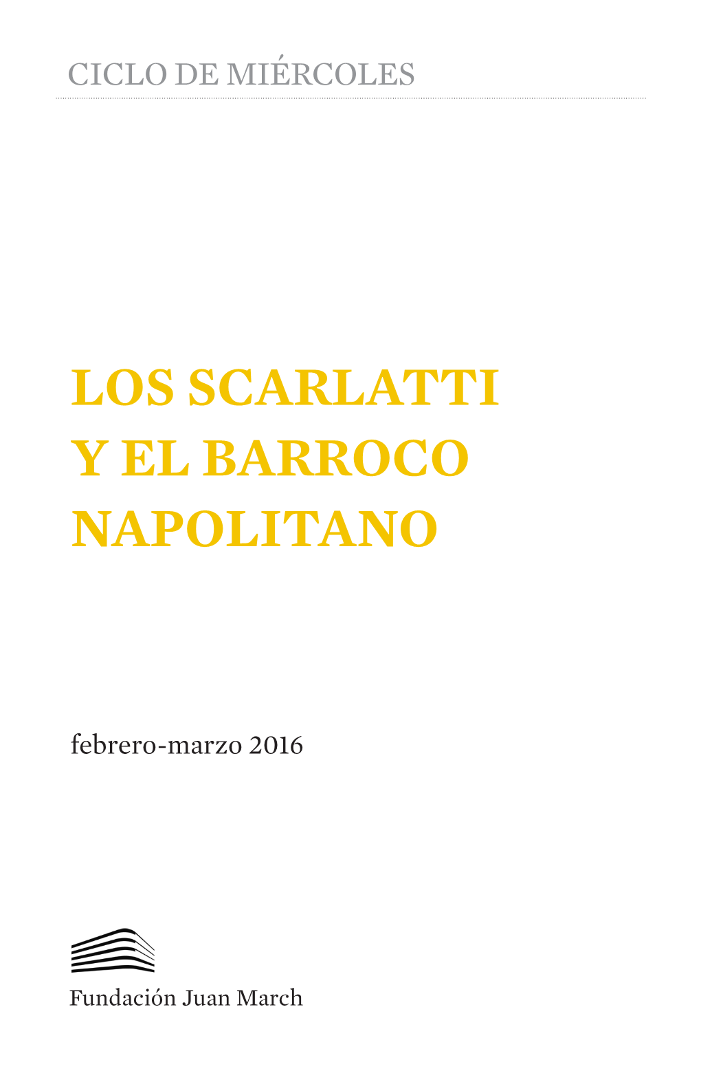 Los Scarlatti Y El Barroco Napolitano