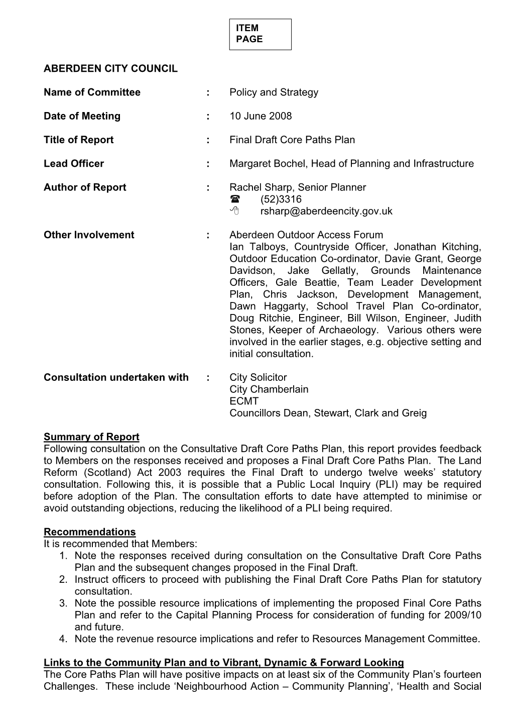 ABERDEEN CITY COUNCIL Name of Committee : Policy and Strategy Date of Meeting : 10 June 2008 Title of Report : Final Draft Core