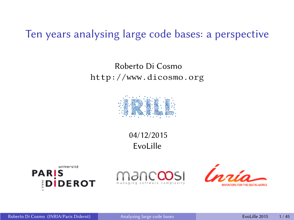 Ten Years Analysing Large Code Bases: a Perspective