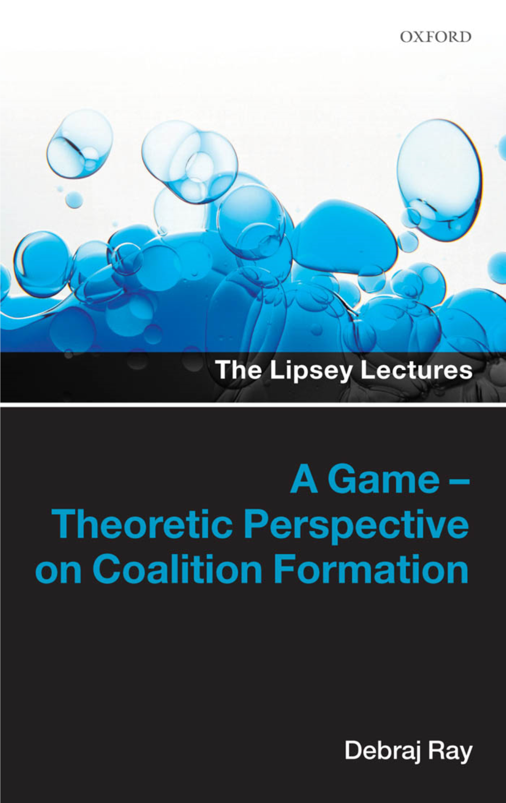 A Game-Theoretic Perspective on Coalition Formation the Lipsey Lectures