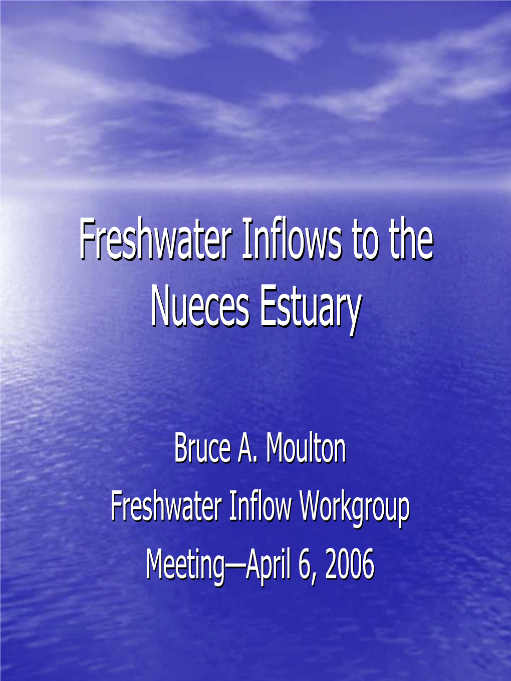 Freshwater Inflows to the Nueces Estuary