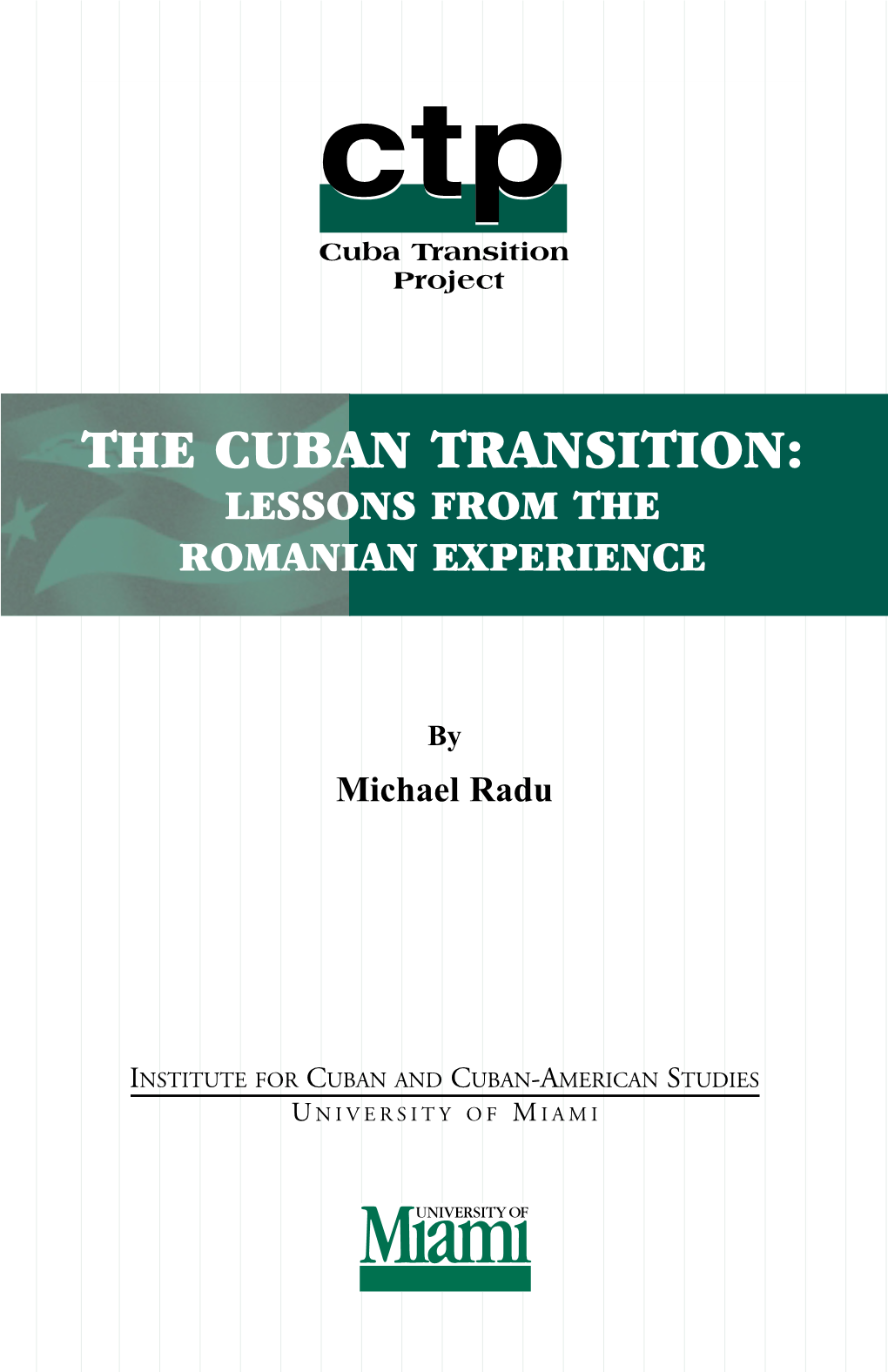 The Cuban Transition: Lessons from the Romanian Experience
