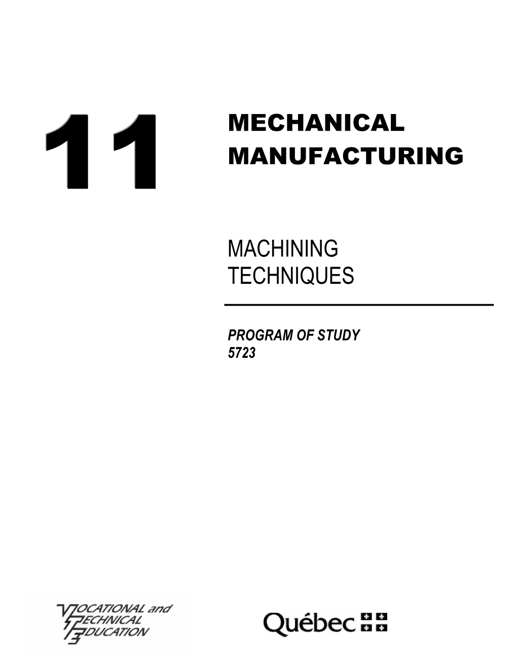 Mechanical Manufacturing Machining Techniques