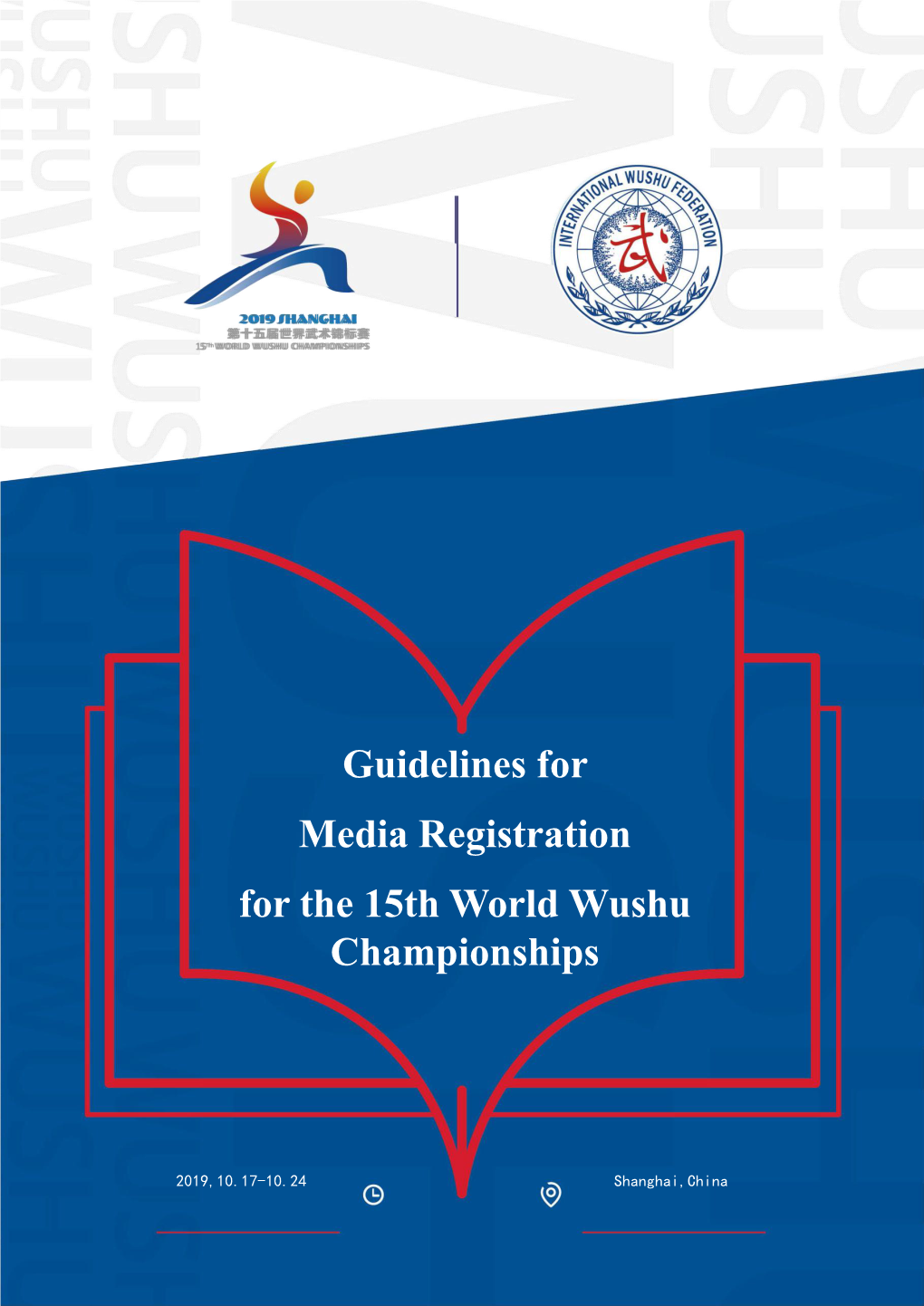 Guidelines for Media Registration for the 15Th World Wushu Championships