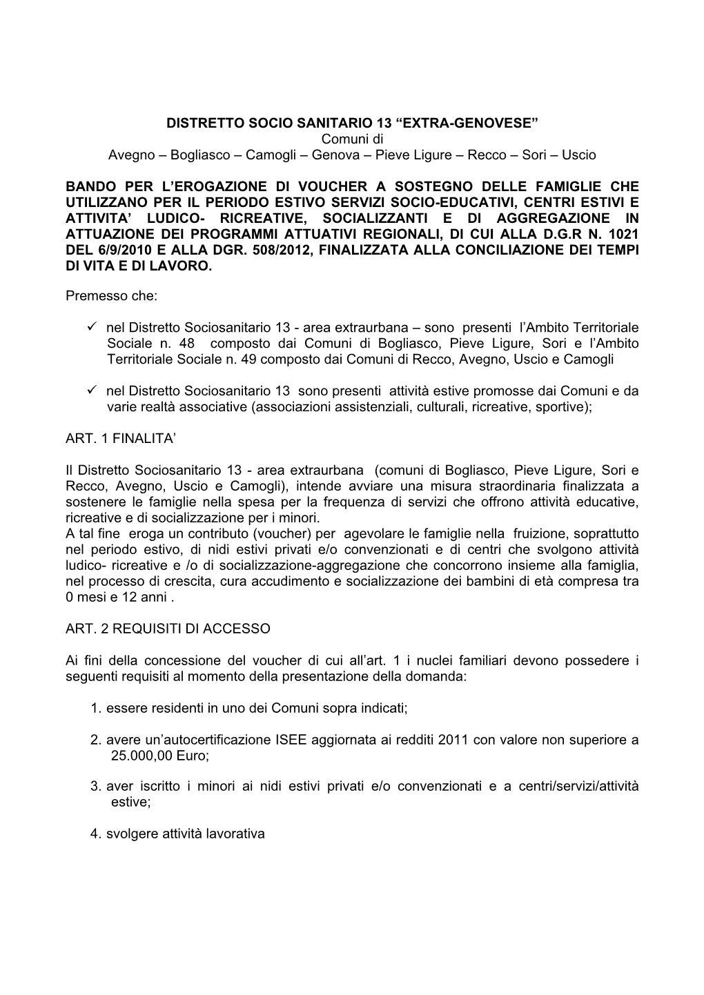 DISTRETTO SOCIO SANITARIO 13 “EXTRA-GENOVESE” Comuni Di Avegno – Bogliasco – Camogli – Genova – Pieve Ligure – Recco – Sori – Uscio