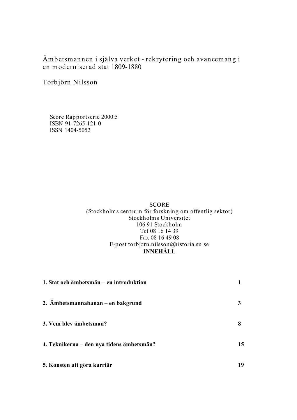 Ämbetsmannen I Själva Verket - Rekrytering Och Avancemang I En Moderniserad Stat 1809-1880