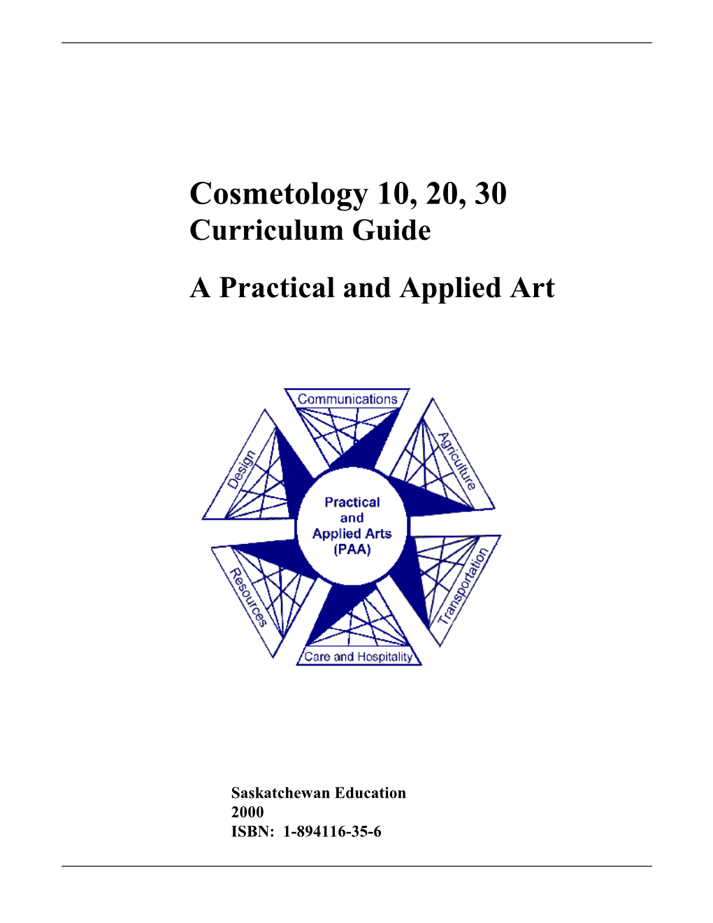 Cosmetology 10, 20, 30 Curriculum Guide a Practical and Applied Art