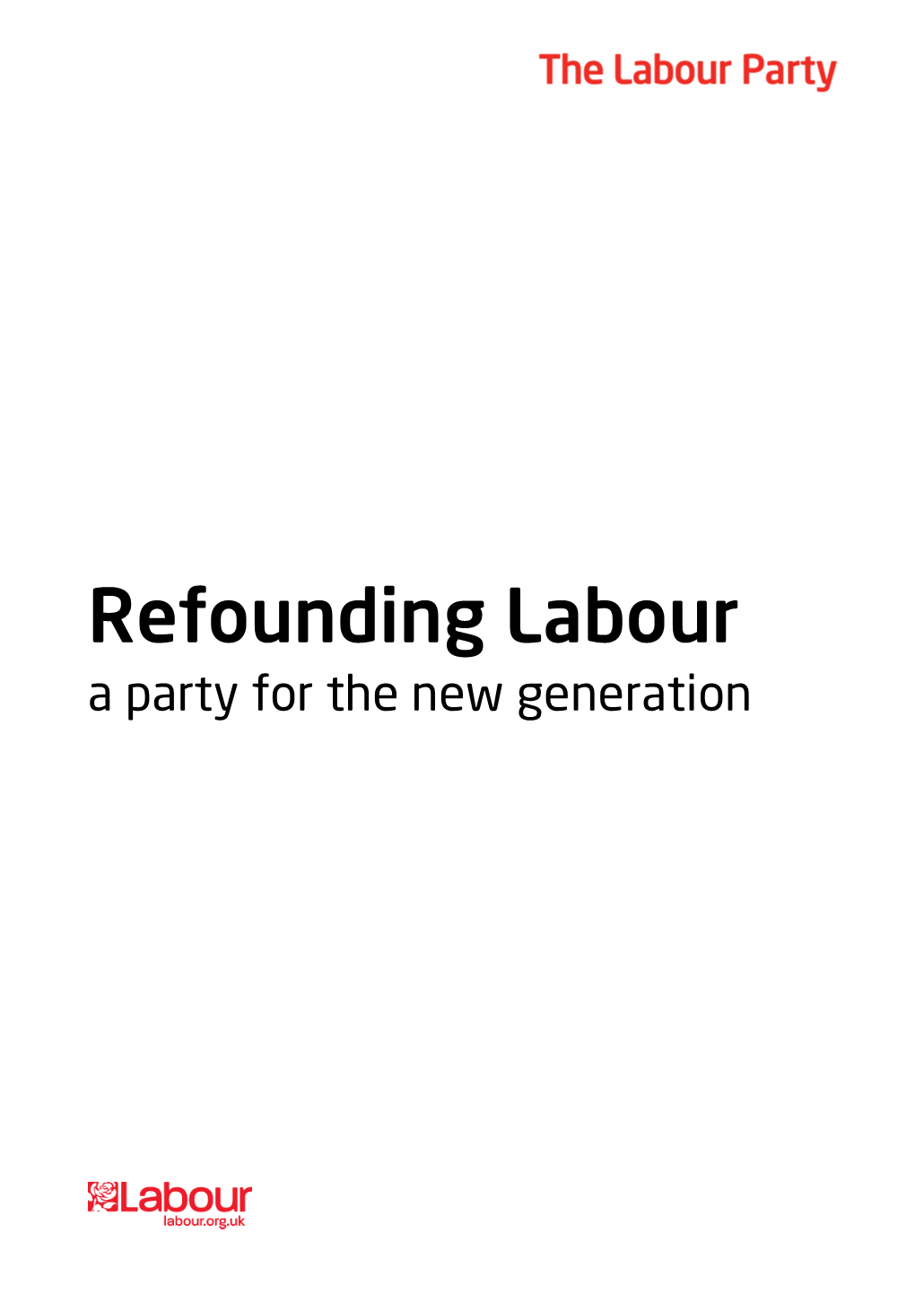 Refounding Labour a Party for the New Generation