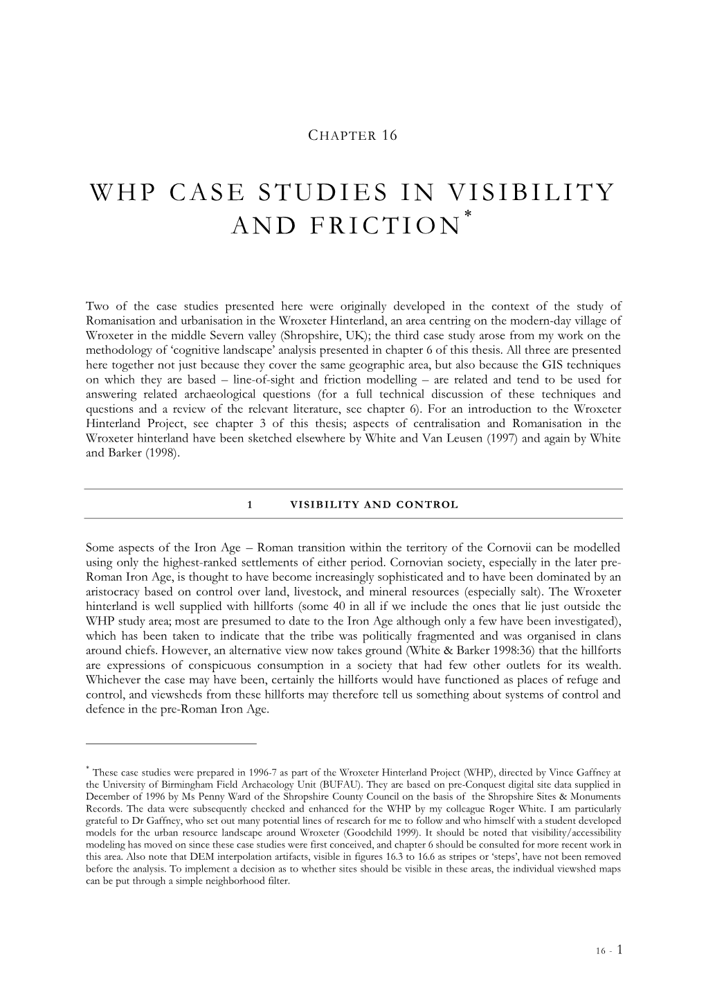 Whp Case Studies in Visibility and Friction *