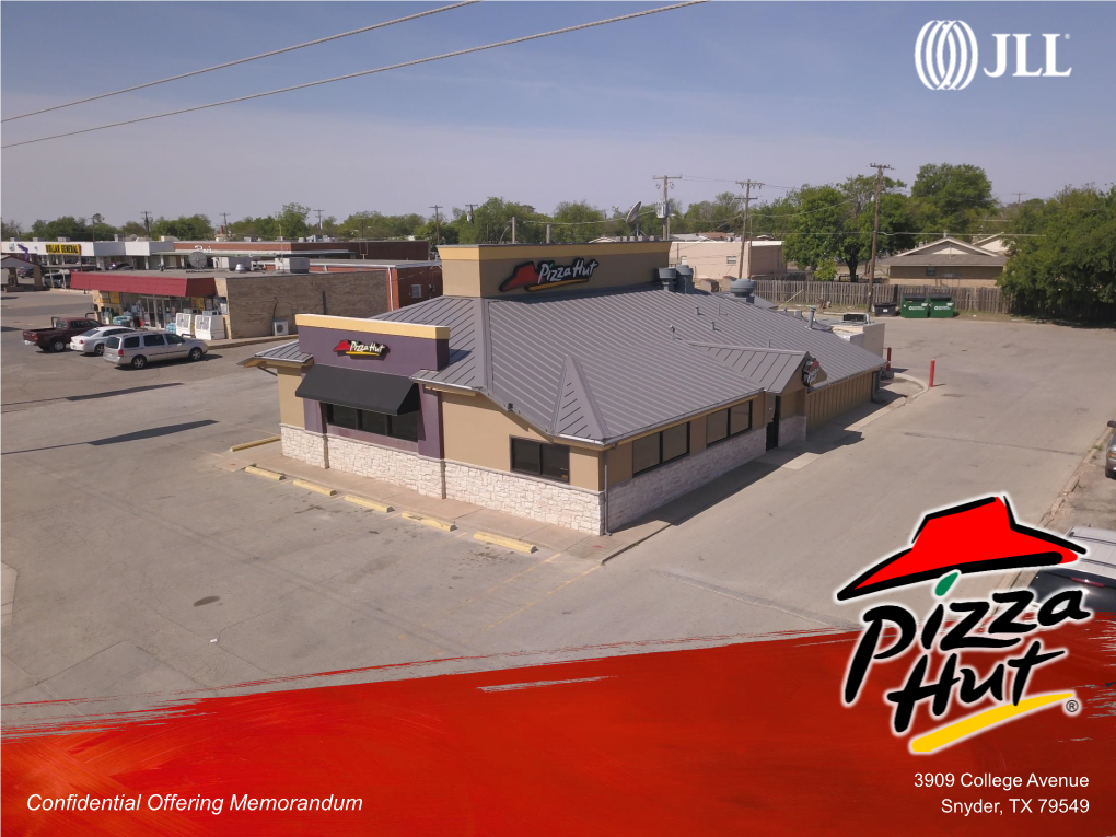 Confidential Offering Memorandum Snyder, TX 79549 Pizza Hut – Snyder, TX