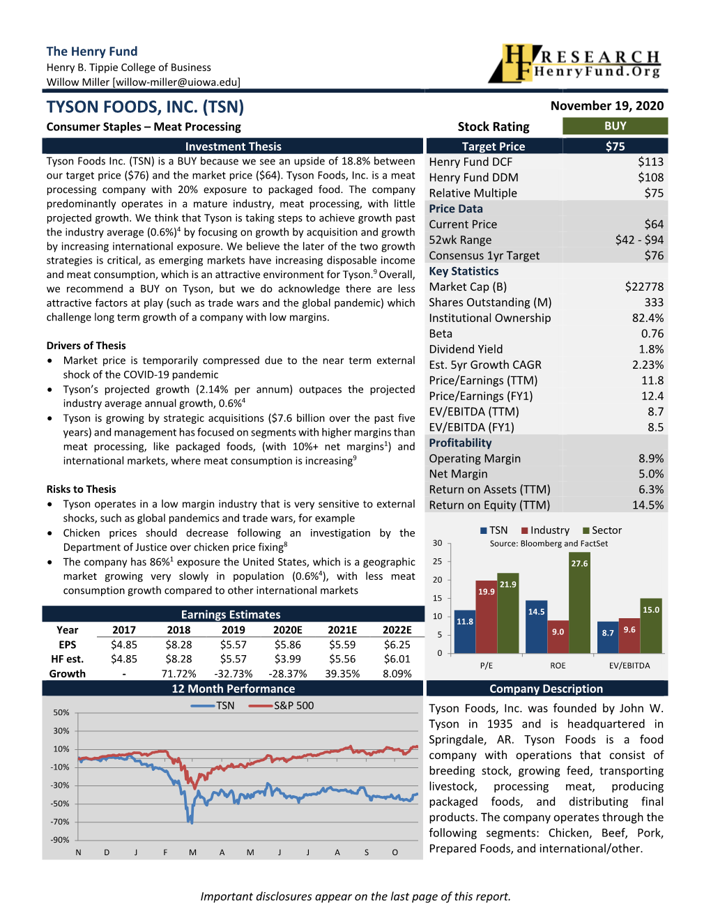 TYSON FOODS, INC. (TSN) November 19, 2020 Consumer Staples – Meat Processing Stock Rating BUY Investment Thesis Target Price $75 Tyson Foods Inc