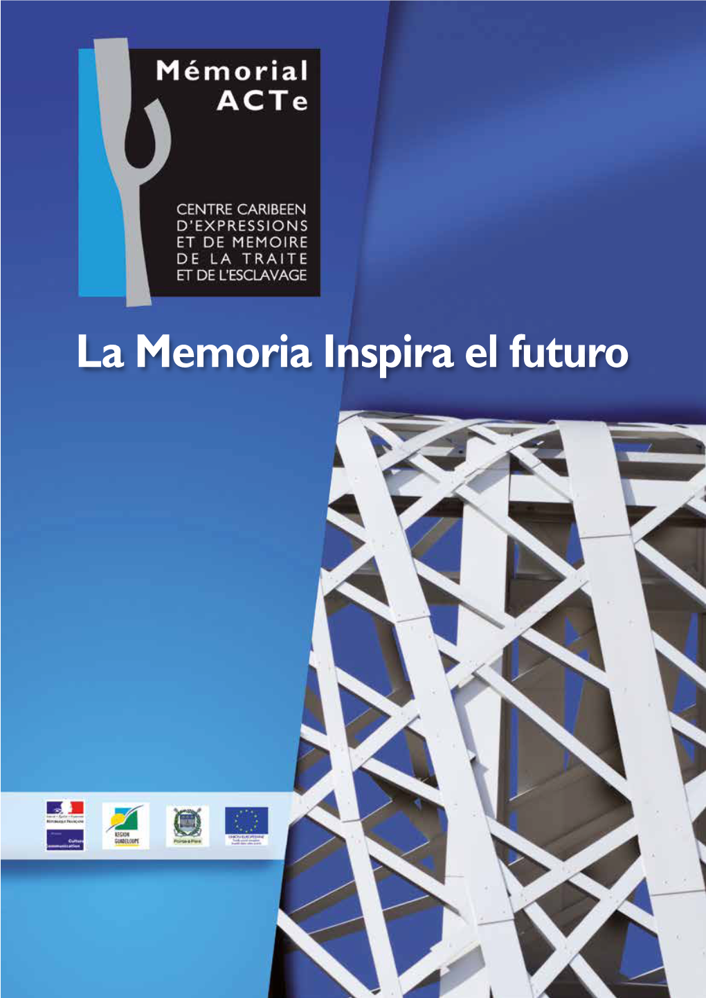 La Memoria Inspira El Futuro