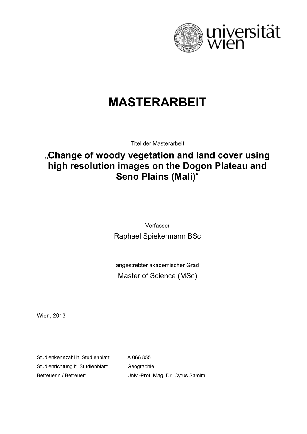 Change of Woody Vegetation and Land Cover Using High Resolution Images on the Dogon Plateau and Seno Plains (Mali) “