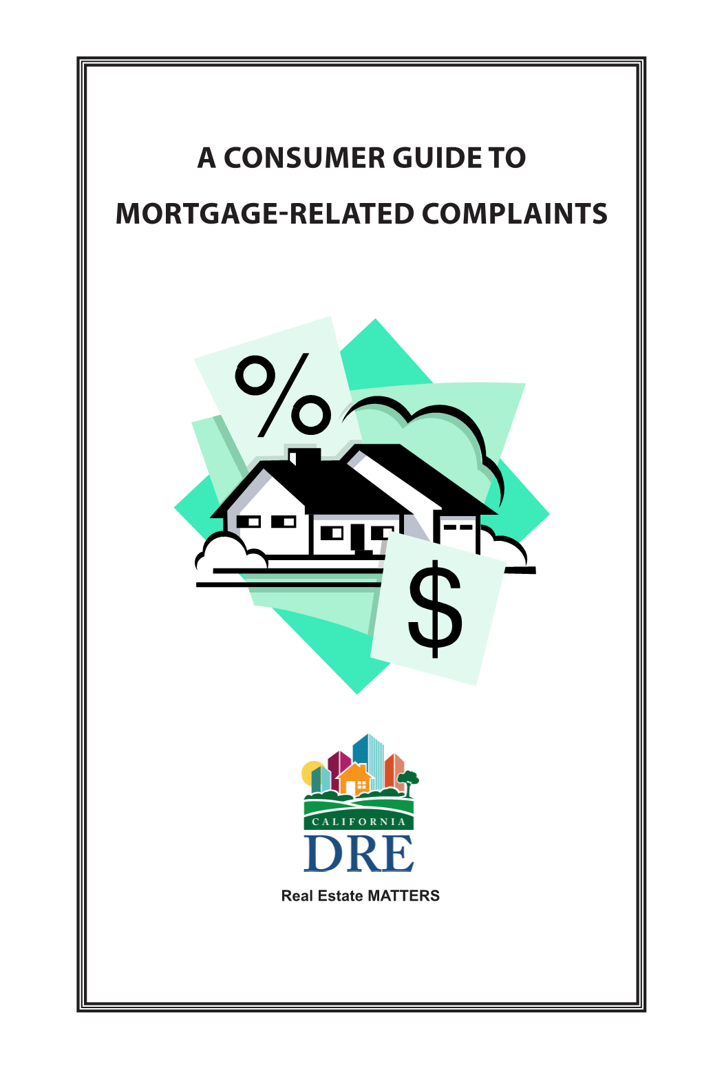 A Consumer Guide to Mortgage-Related Complaints