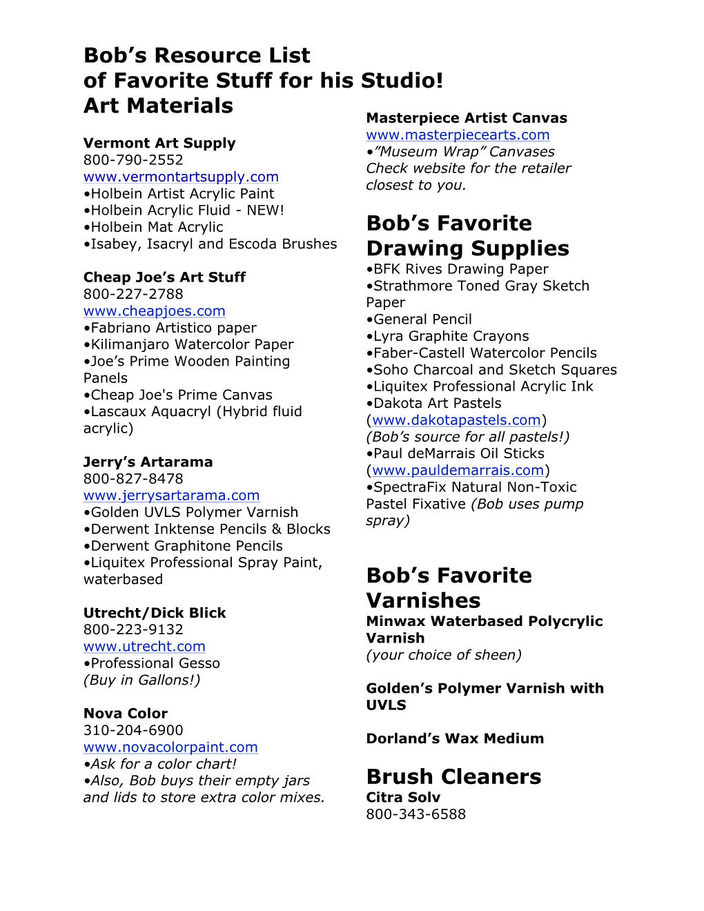 Bob's Resource List of Favorite Stuff for His Studio!
