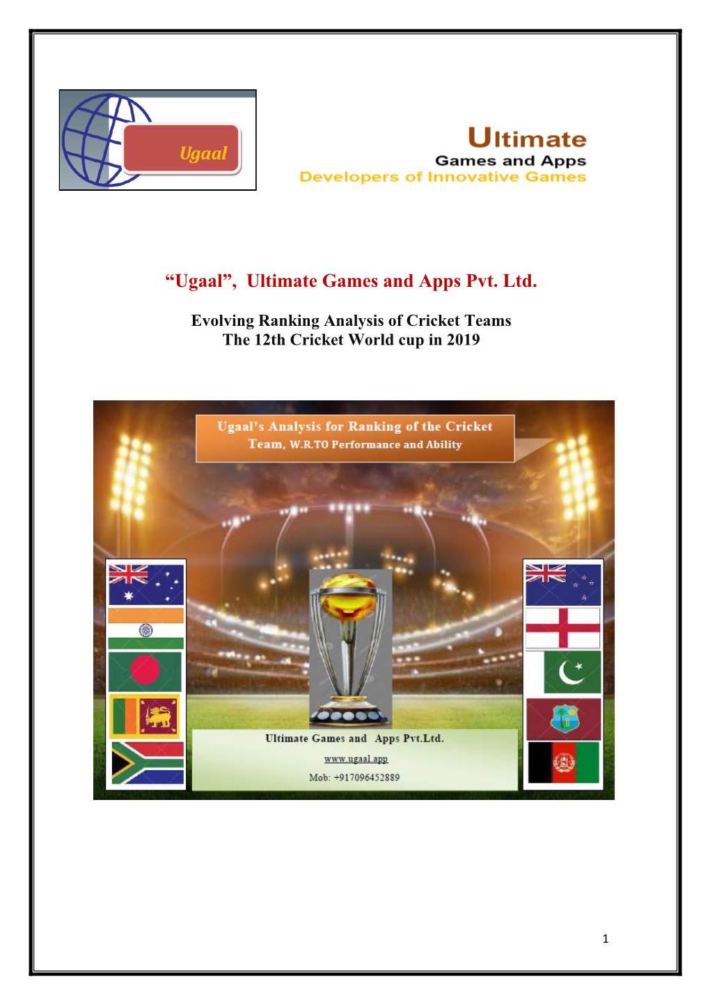 “Ugaal”, Ultimate Games and Apps Pvt. Ltd