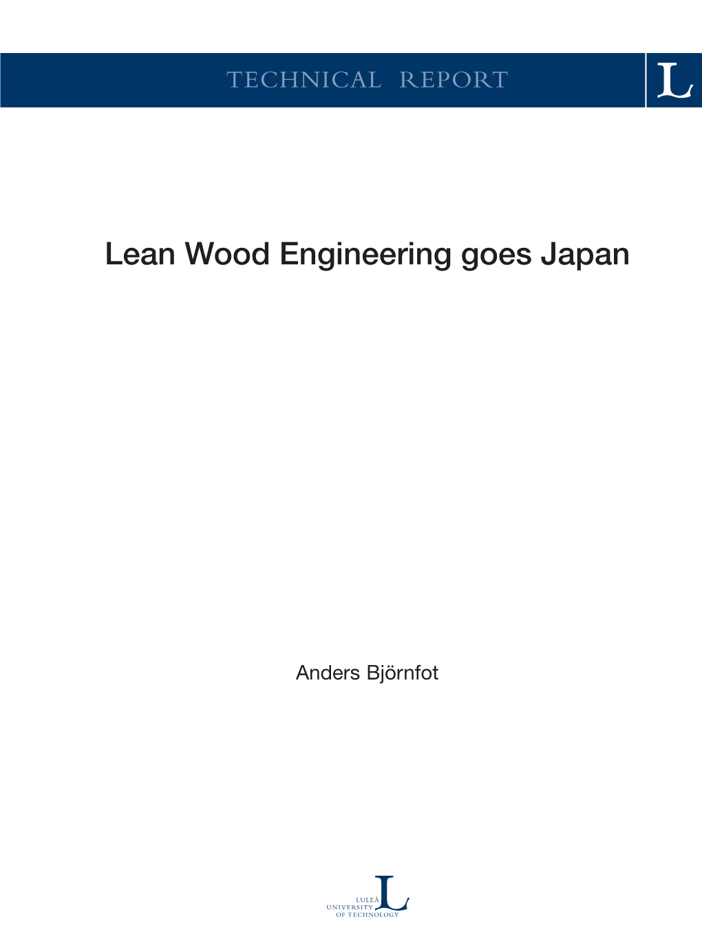 Lean Wood Engineering Goes Japan Luleå University of Technology 2011