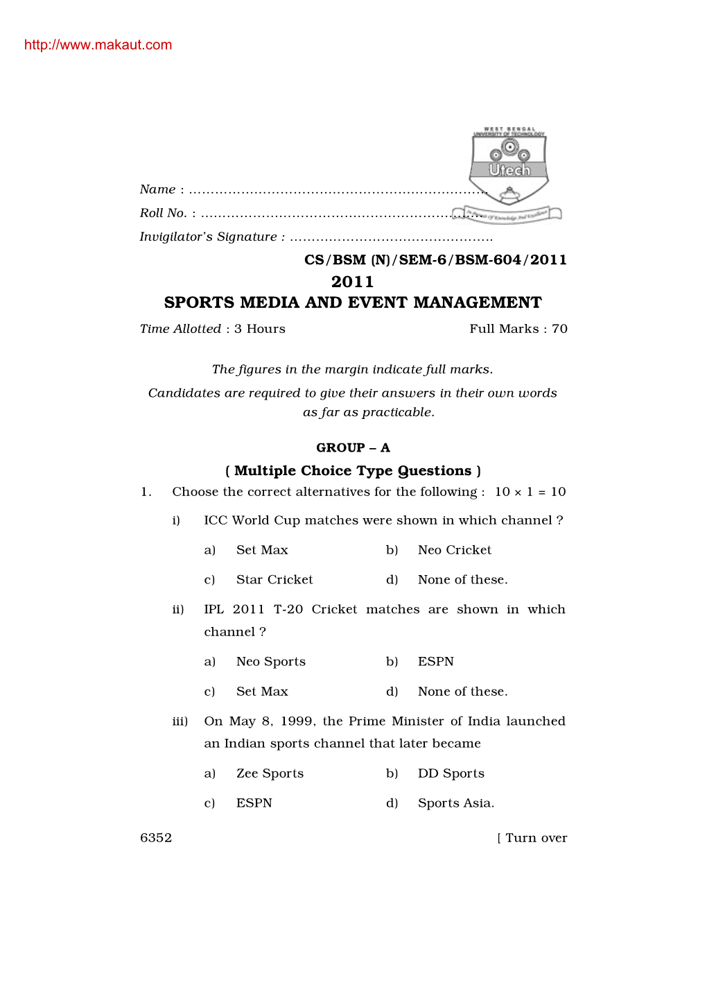 2011 SPORTS MEDIA and EVENT MANAGEMENT Time Allotted : 3 Hours Full Marks : 70