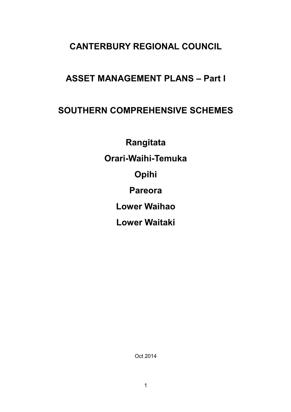 CANTERBURY REGIONAL COUNCIL ASSET MANAGEMENT PLANS – Part I SOUTHERN COMPREHENSIVE SCHEMES Rangitata Orari-Waihi-Temuka Opihi