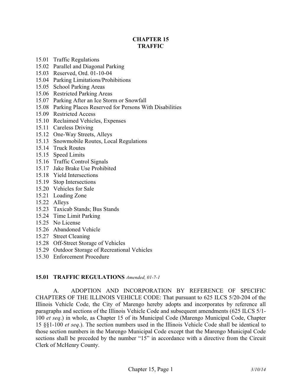 Chapter 15, Page 1 CHAPTER 15 TRAFFIC 15.01 Traffic Regulations