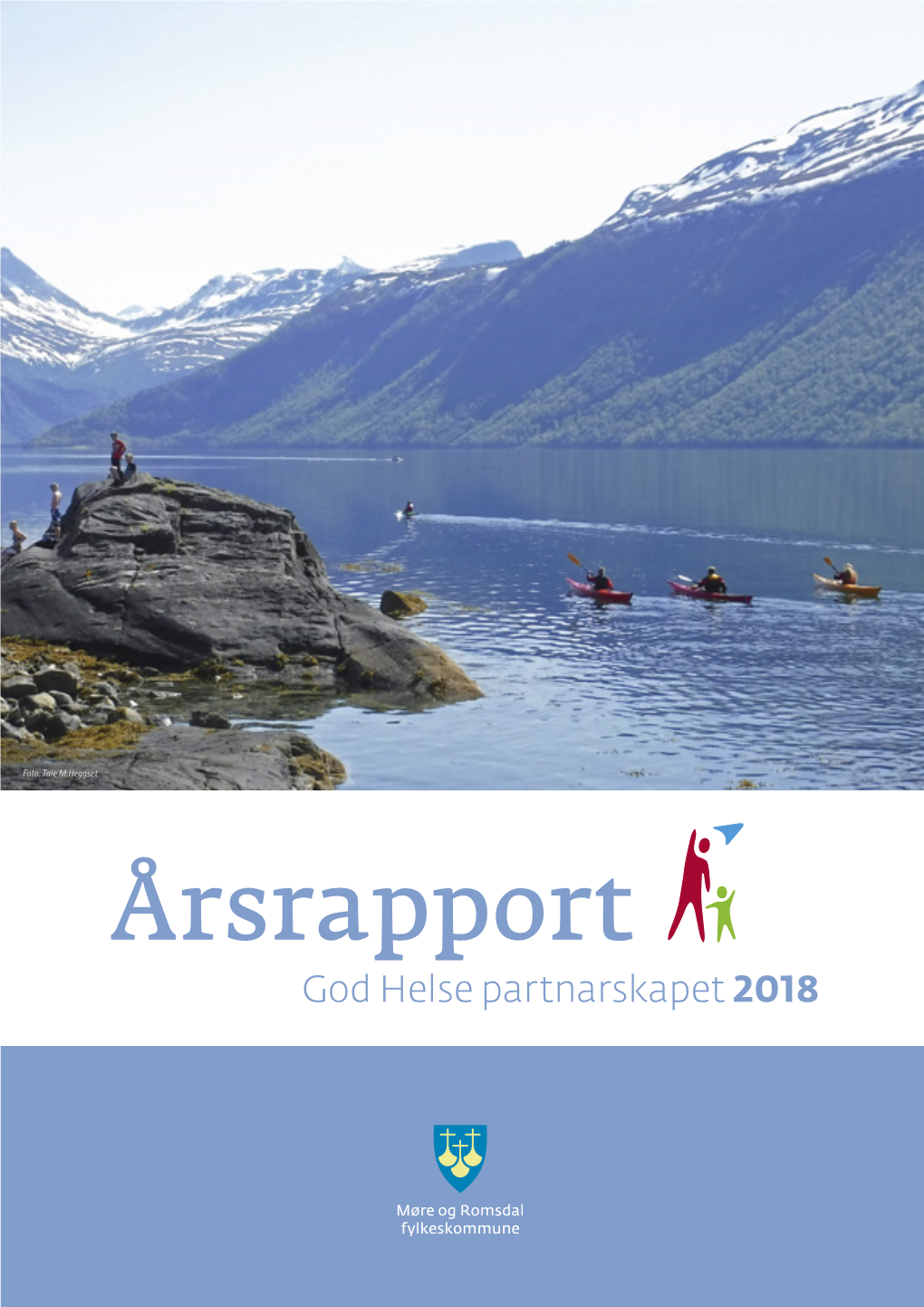 Årsrapportgod Helse Partnarskapet 2018 Årsrapportgod Helse Partnarskapet 2018 Innhald Innleiing Møre Og Romsdal Fylkeskommune S