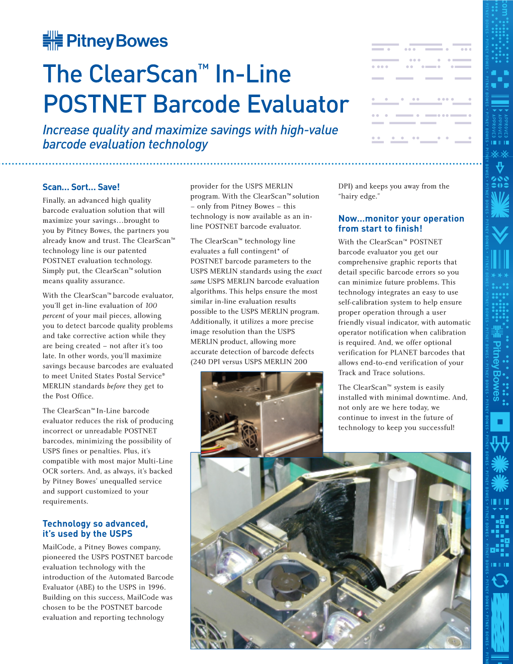 The Clearscan™ In-Line POSTNET Barcode Evaluator Increase Quality and Maximize Savings with High-Value Barcode Evaluation Technology