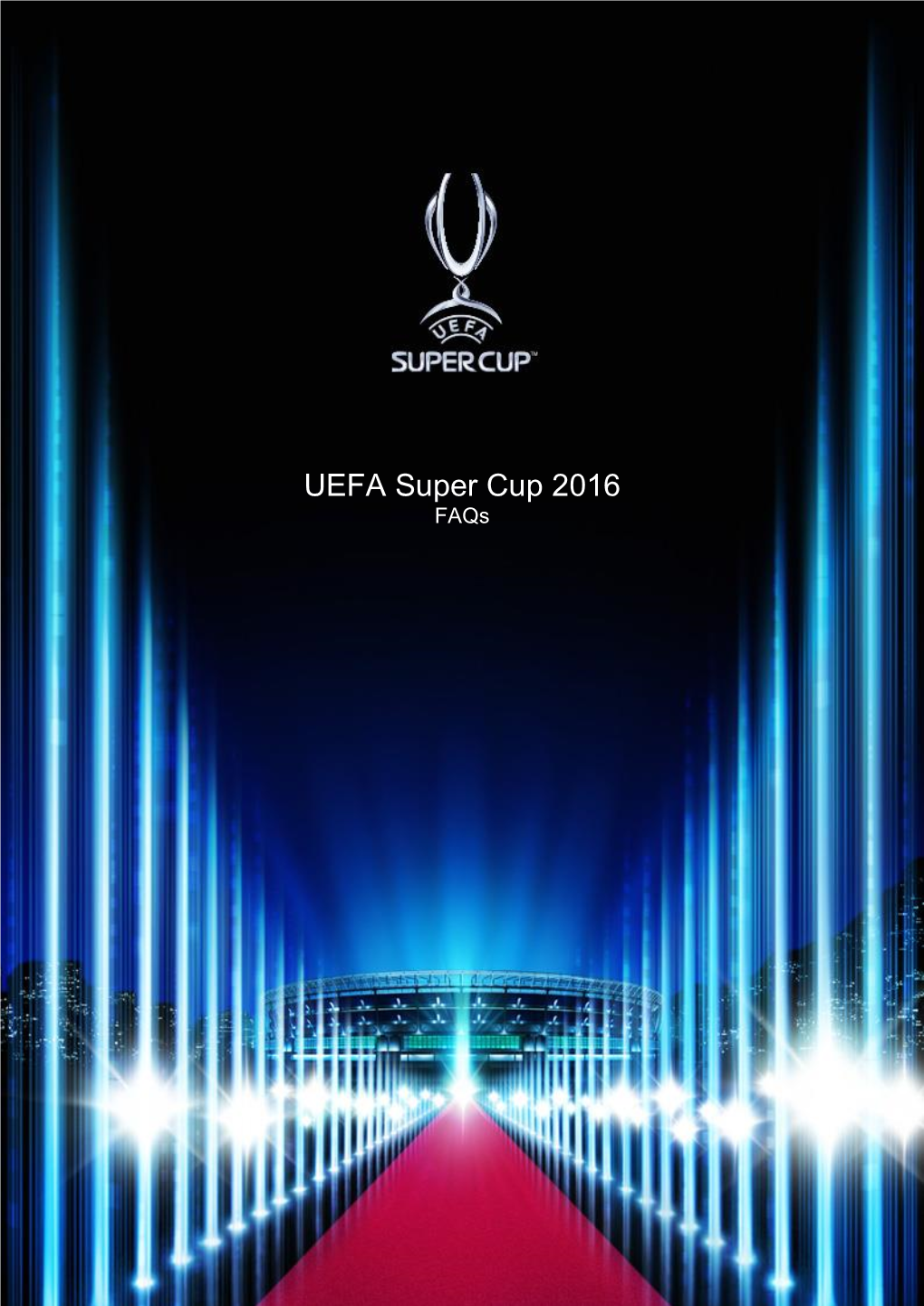 UEFA Super Cup 2016 Faqs