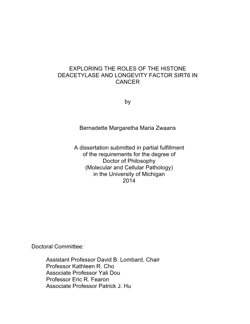 Exploring the Roles of the Histone Deacetylase and Longevity Factor Sirt6 in Cancer