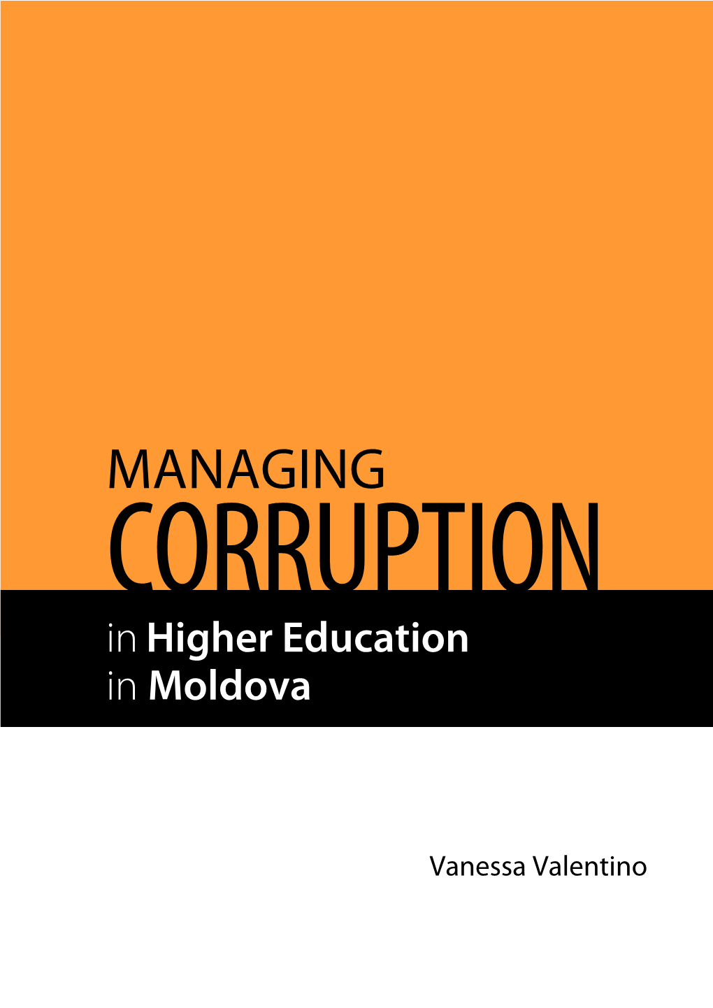MANAGING CORRUPTION in Higher Education in Moldova