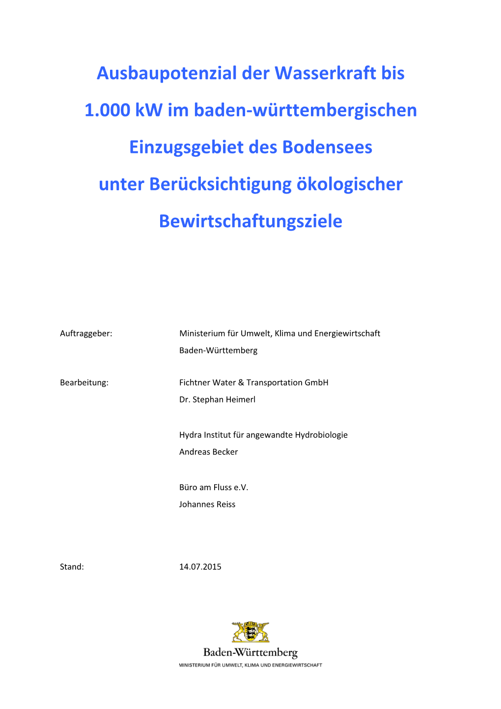 Ausbaupotenzial Der Wasserkraft Bis 1.000 Kw Im Baden-Württembergischen Einzugsgebiet Des Bodensees Unter Berücksichtigung Ökologischer Bewirtschaftungsziele