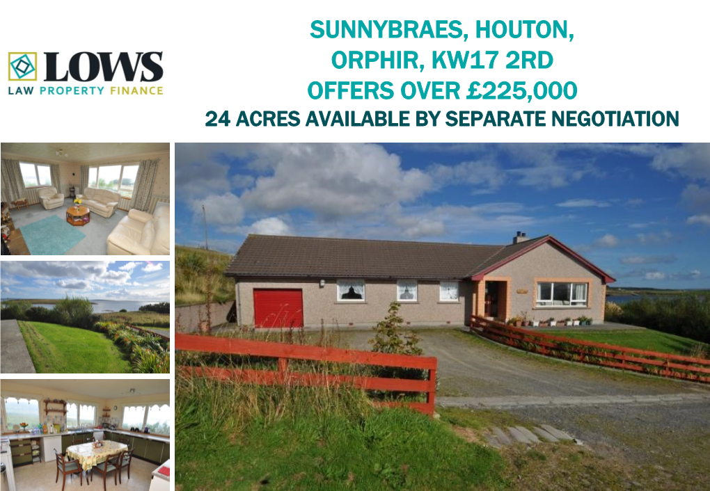 Sunnybraes, Houton, Orphir, Kw17 2Rd Offers Over £225,000 24 Acres Available by Separate Negotiation