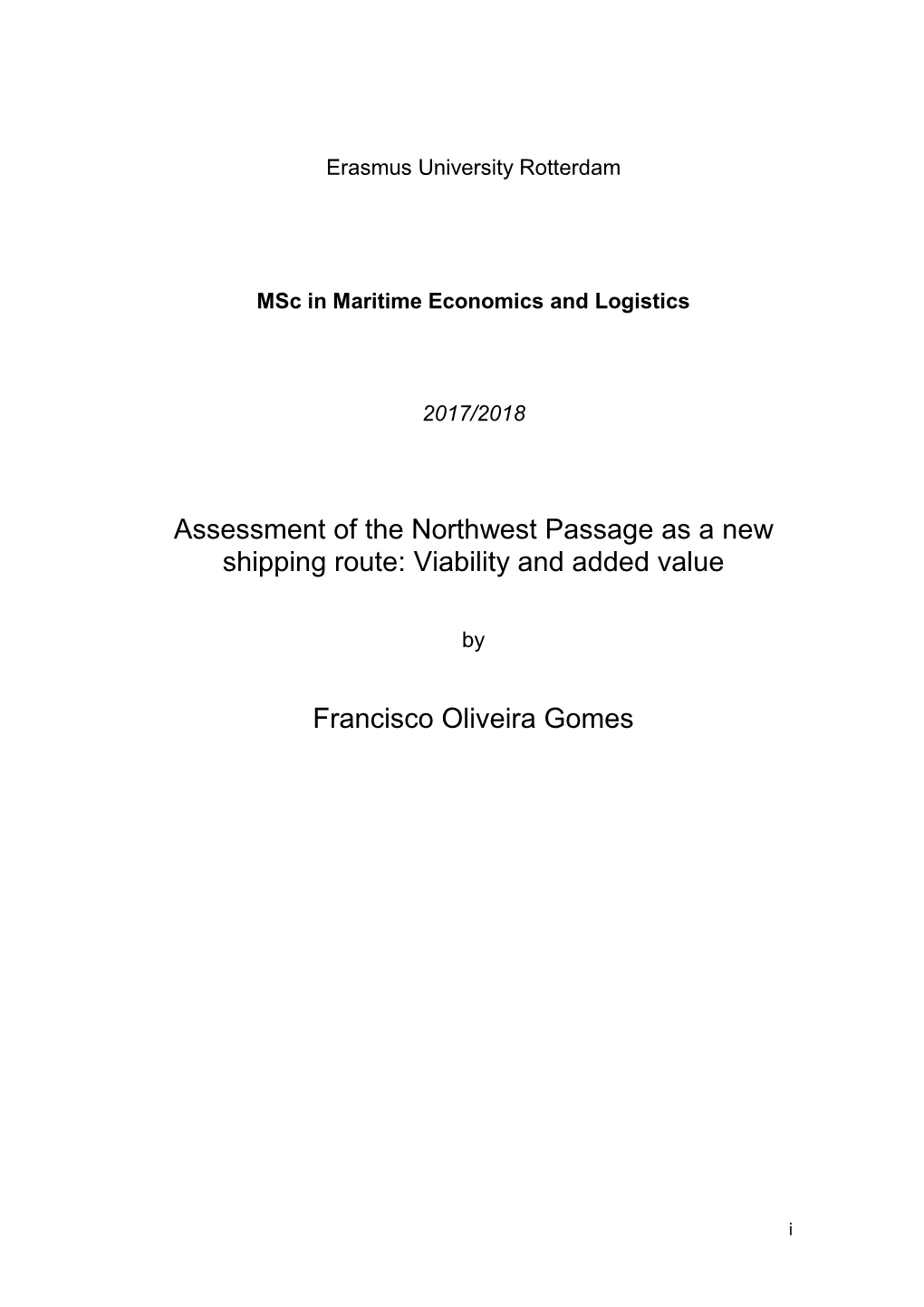 Assessment of the Northwest Passage As a New Shipping Route: Viability and Added Value