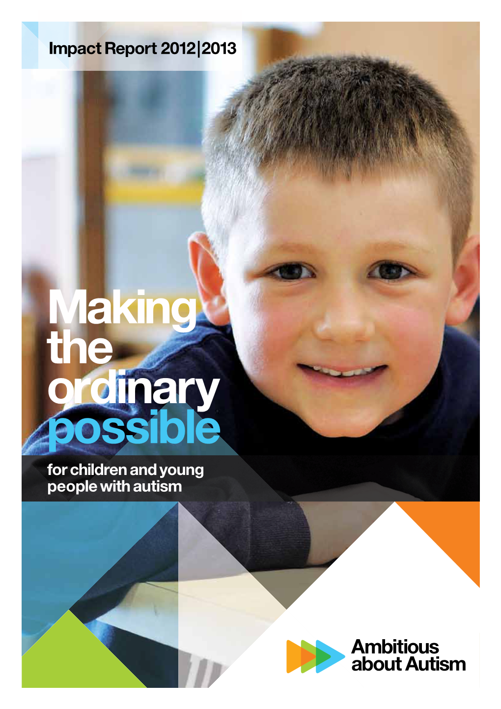 Ambitious About Autism Impact Report 2012-2013
