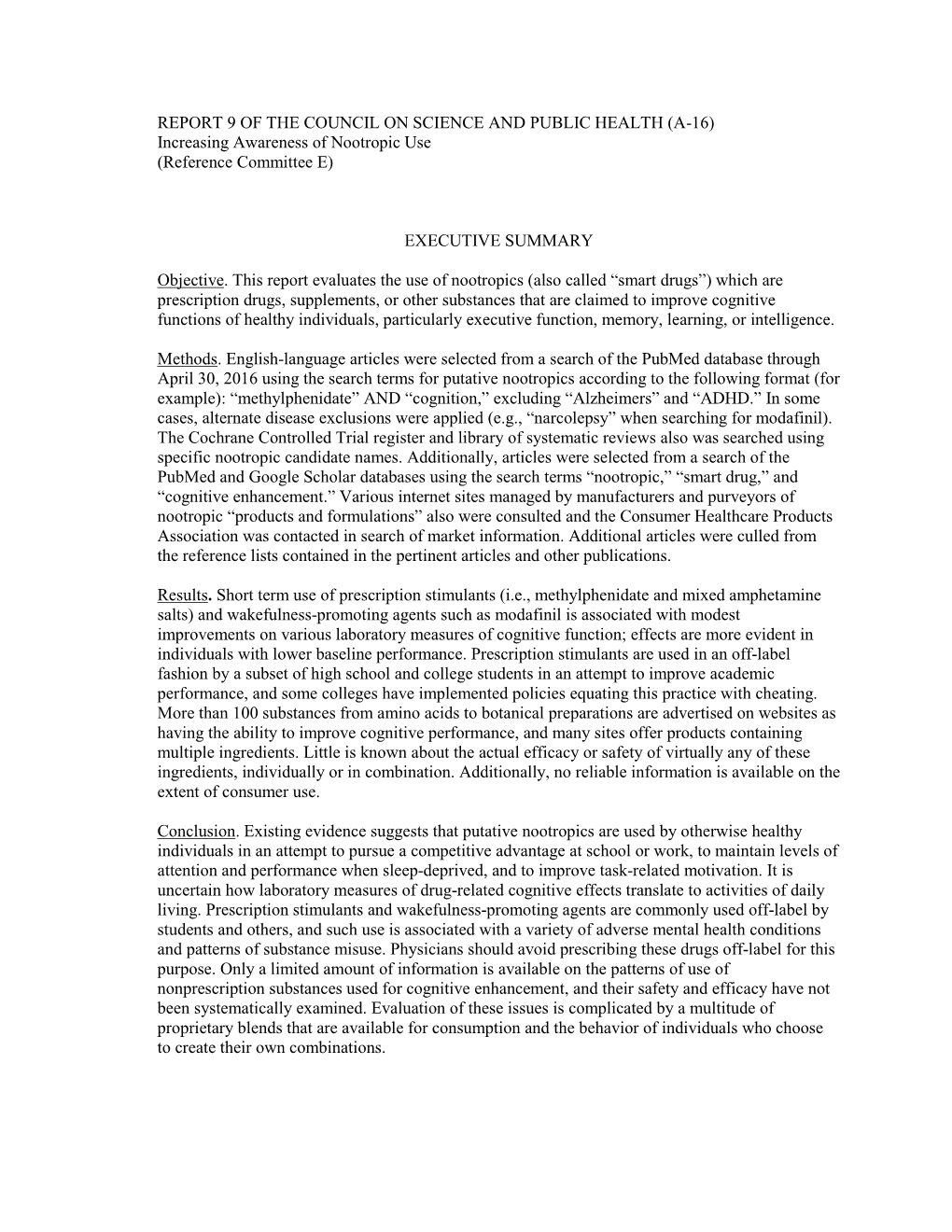 REPORT 9 of the COUNCIL on SCIENCE and PUBLIC HEALTH (A-16) Increasing Awareness of Nootropic Use (Reference Committee E)