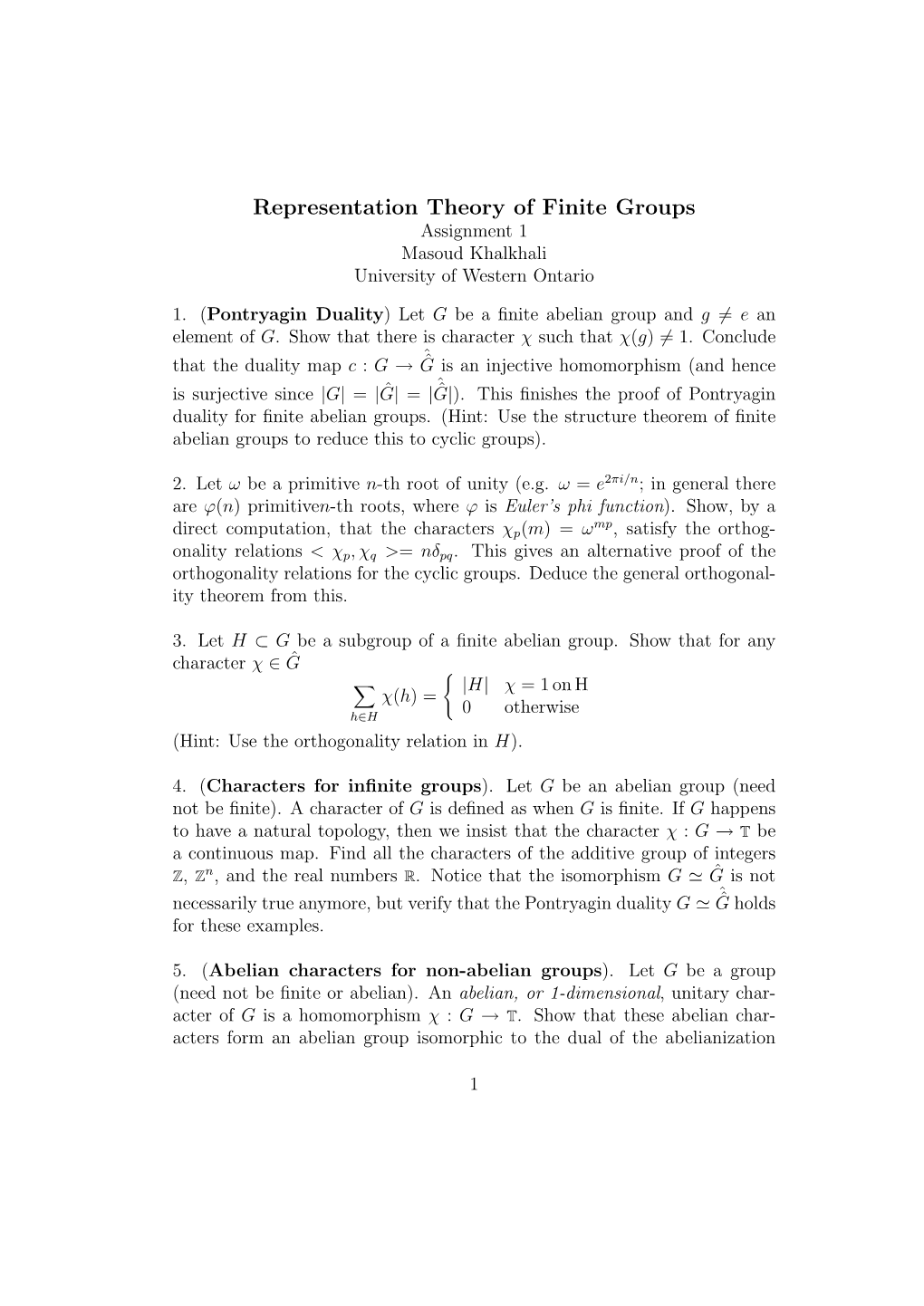 Representation Theory of Finite Groups Assignment 1 Masoud Khalkhali University of Western Ontario