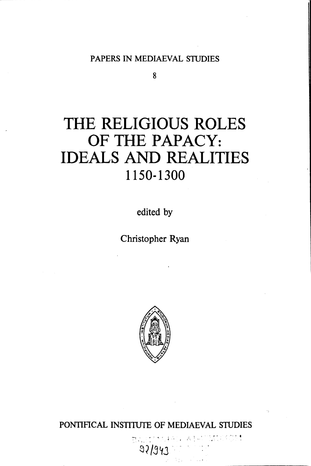 The Religious Roles of the Papacy: Ideals and Realities 1150-1300