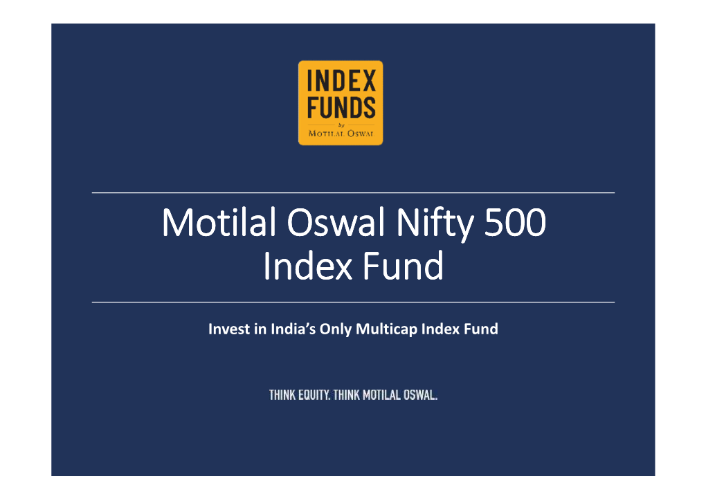 Motilal Oswal Nifty 500 Index Fund Motilal Oswal Nifty 500 Index Fund