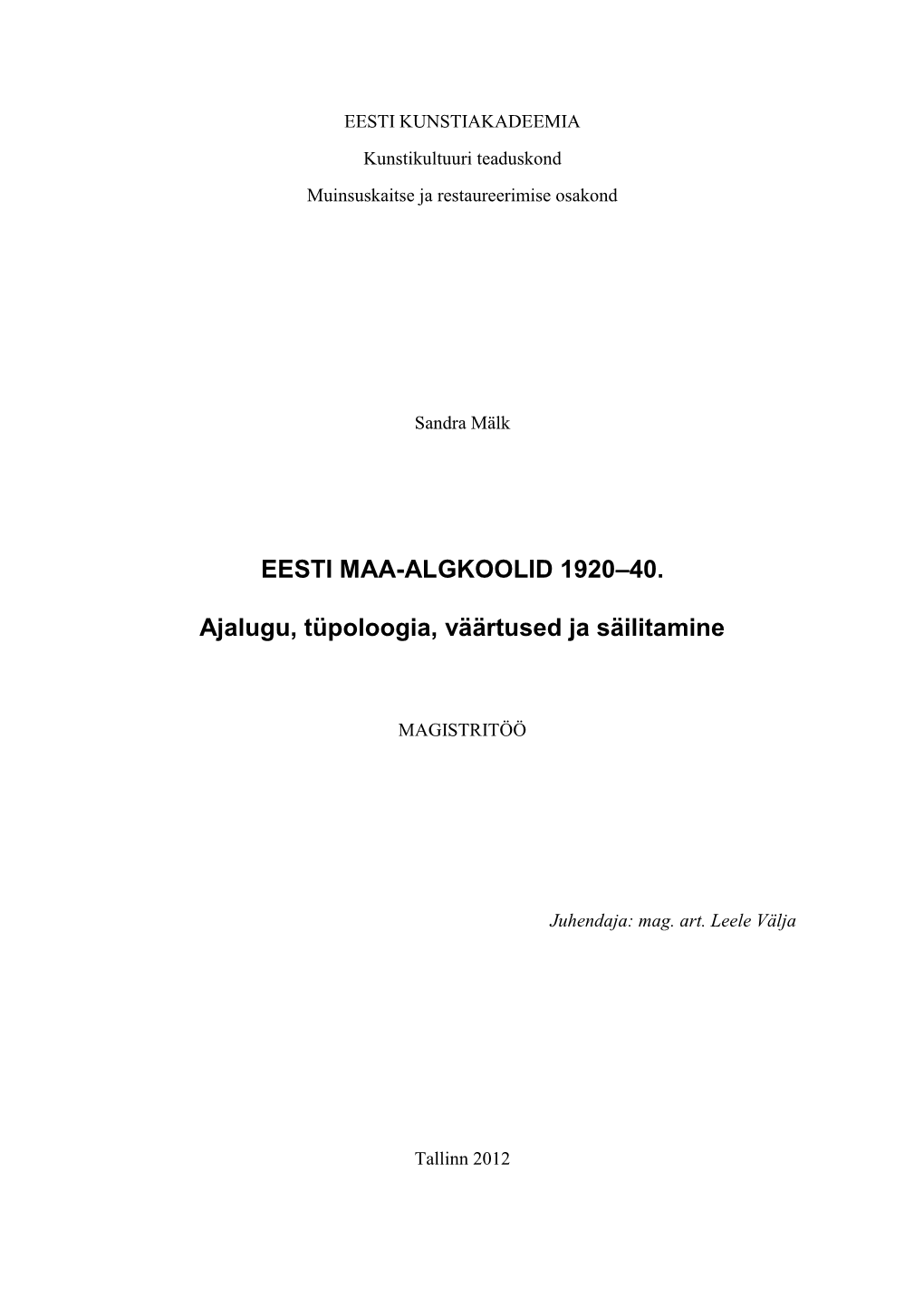 EESTI MAA-ALGKOOLID 1920–40. Ajalugu, Tüpoloogia, Väärtused Ja