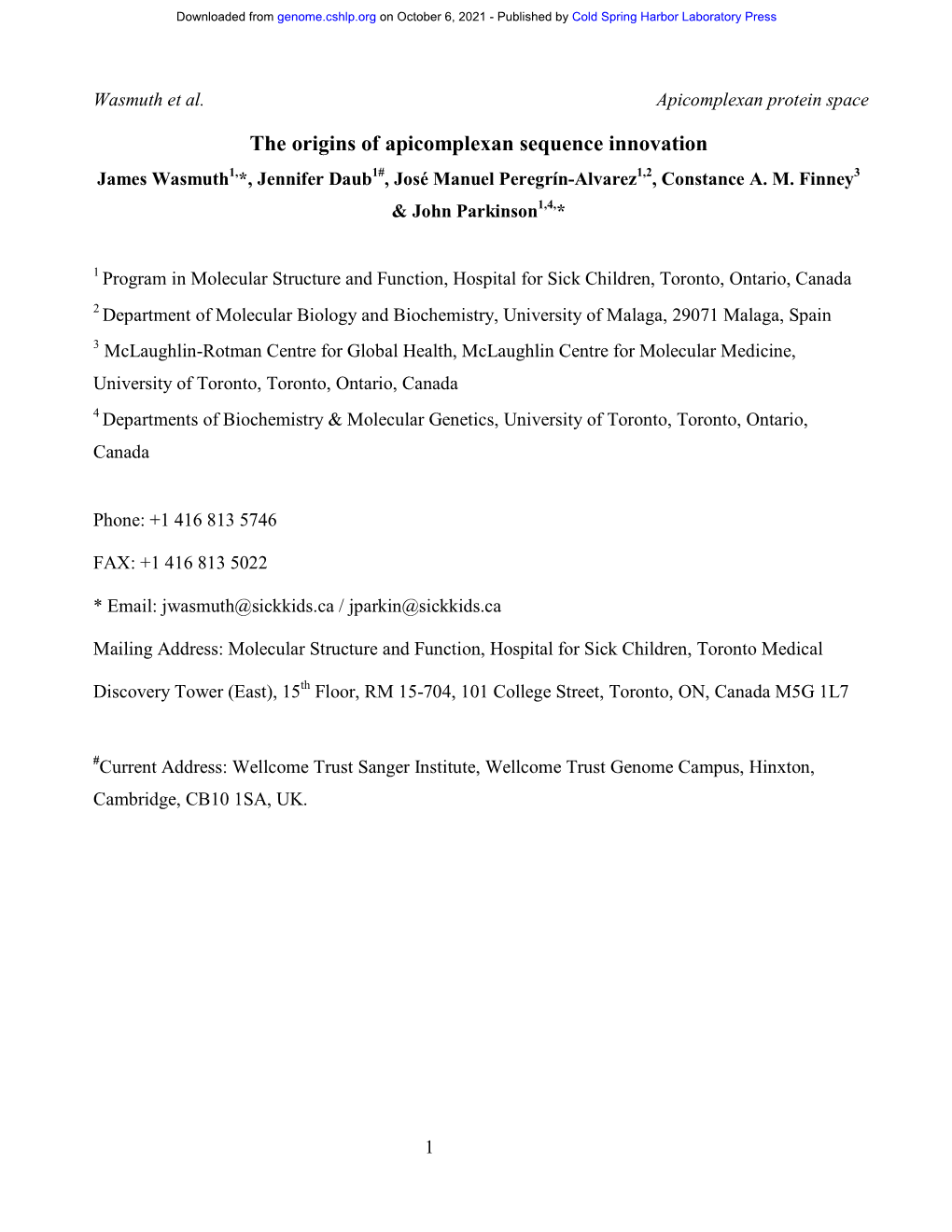 The Origins of Apicomplexan Sequence Innovation James Wasmuth1,*, Jennifer Daub1#, José Manuel Peregrín-Alvarez1,2, Constance A