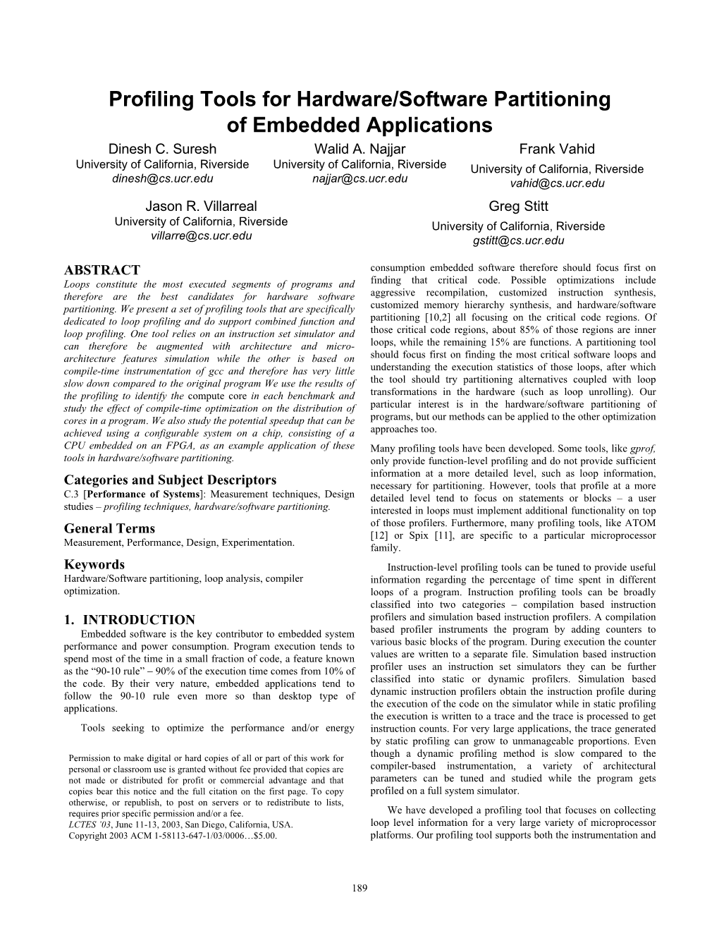 Profiling Tools for Hardware/Software Partitioning of Embedded Applications Dinesh C