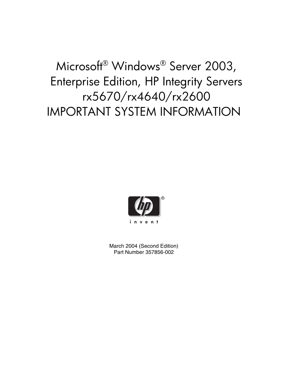 Microsoft® Windows® Server 2003, Enterprise Edition, HP Integrity Servers Rx5670/Rx4640/Rx2600 IMPORTANT SYSTEM INFORMATION