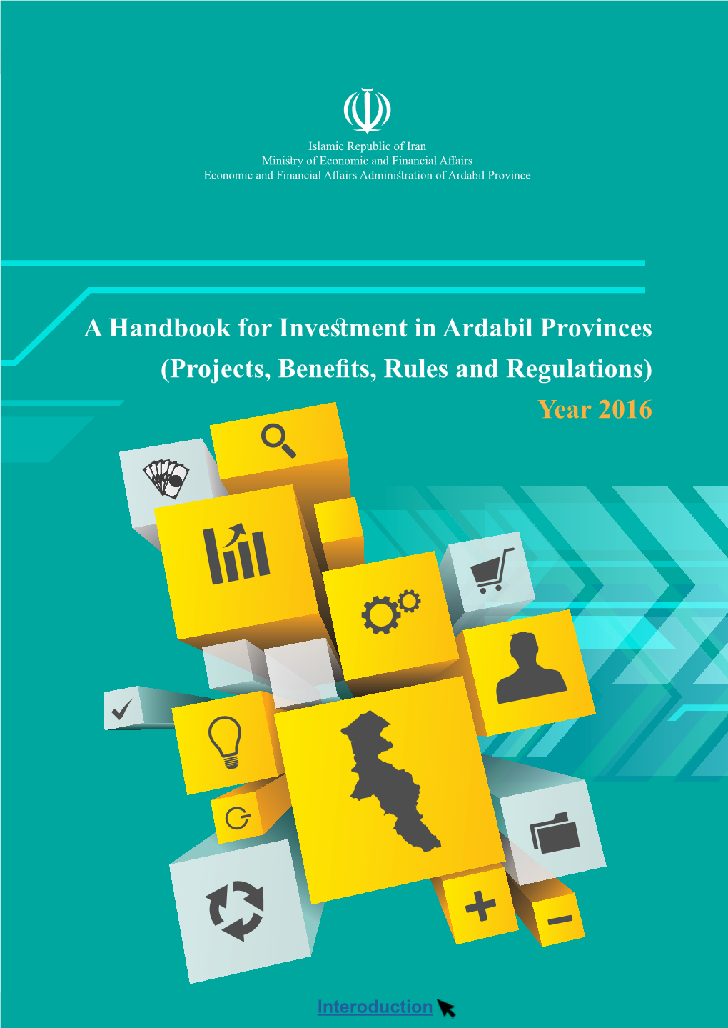 A Handbook for Inveﬆment in Ardabil Provinces (Projects, Benefits