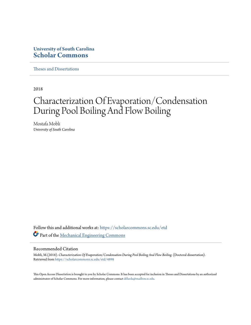 Characterization of Evaporation/Condensation During Pool Boiling and Flow Boiling Mostafa Mobli University of South Carolina